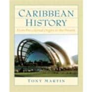Caribbean History From Pre-Colonial Origins to the Present