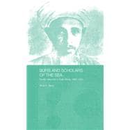Sufis and Scholars of the Sea: Family Networks in East Africa, 1860-1925