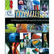 50 Distinguished Contemporary Artists in Glass,9780947798604