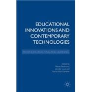 Educational Innovations and Contemporary Technologies Enhancing Teaching and Learning