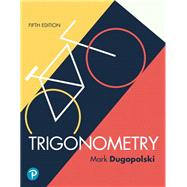 Trigonometry Plus MyLab Math with Pearson eText -- 24-Month Access Card Package