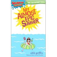 My Almost Epic Summer (Splashproof ed.)