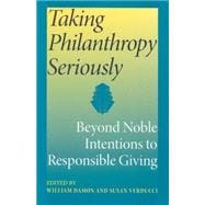 Taking Philanthropy Seriously