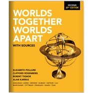 Worlds Together, Worlds Apart: with Sources (Second AP Edition)