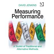 Measuring Performance: A Toolkit of Traditional and Alternative Methods