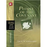 Spirit-Filled Life Study Guide Series: People Of The Covenant