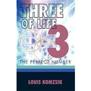 Three of Life : The Perfect Number