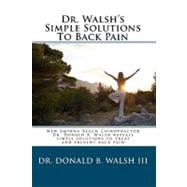 Dr. Walsh's Simple Solutions to Back Pain