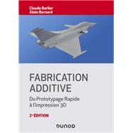 Fabrication additive - 2e éd.