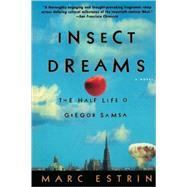 Insect Dreams : The Half Life of Gregor Samsa