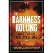 The Darkness Rolling A Novel