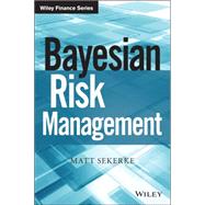 Bayesian Risk Management A Guide to Model Risk and Sequential Learning in Financial Markets