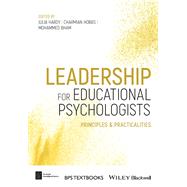 Leadership for Educational Psychologists Principles and Practicalities