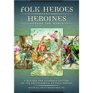Folk Heroes and Heroines Around the World