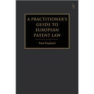 A Practitioner's Guide to European Patent Law For National Practice and the Unified Patent Court