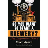 So You Want to Start a Brewery?