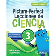 Picture-Perfect Lecciones de Ciencia Cómo utilizar manuales infantiles para guiar la investigación, 3 (Activities in Spanish)