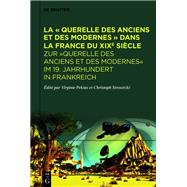 La « Querelle des Anciens et des Modernes » dans la France du XIXe siècle