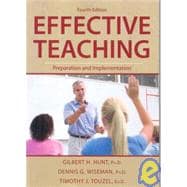 Effective Teaching : Preparation and Implementation