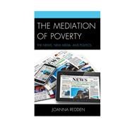 The Mediation of Poverty The News, New Media, and Politics