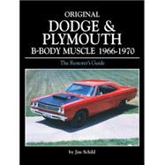 Original Dodge & Plymouth B-Body Muscle 1966-1970