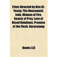Films Directed by Kim Ki-Young : The Housemaid, Iodo, Woman of Fire, Beasts of Prey, Love of Blood Relations, Promise of the Flesh, Goryeojang