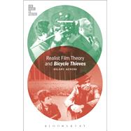 Realist Film Theory and Bicycle Thieves