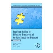 Practical Ethics for Effective Treatment of Autism Spectrum Disorder,9780128238608