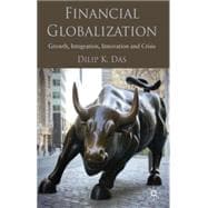 Financial Globalization Growth, Integration, Innovation and Crisis