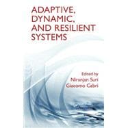 Adaptive, Dynamic, and Resilient Systems