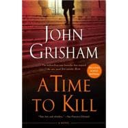 A Time to Kill A Jake Brigance Novel