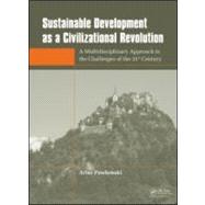 Sustainable Development as a Civilizational Revolution: A Multidisciplinary Approach to the Challenges of the 21st Century