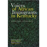 Voices of African Immigrants in Kentucky
