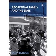 Aboriginal Family and the State: The Conditions of History