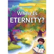 When Is Eternity?