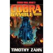 Cobra Gamble : Cobra War, Book III