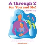 A Through Z for You and Me!