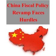 China Fiscal Policy Revamp Faces Hurdles