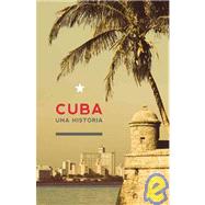 Cuba: Una historia/ A History