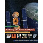 Broadcasting Cable the Internet and Beyond: An Introduction to Modern Electronic Media