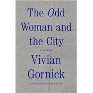 The Odd Woman and the City A Memoir