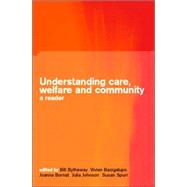 Understanding Care, Welfare and Community: A Reader