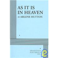 As It is in Heaven - Acting Edition