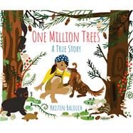 One Million Trees A True Story