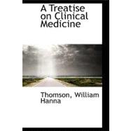 A Treatise on Clinical Medicine