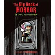 The Big Book of Horror 21 Tales to Make You Tremble