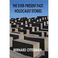 The Ever-present Past: Holocaust Stories