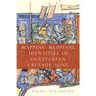 Mapping Medieval Identities in Occitanian Crusade Song