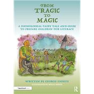 From Tragic to Magic: A Phonological Fairy Tale and Guide to Prepare Children for Literacy