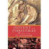 Advent Wisdom and Christmas Wisdom From St. Augustine
